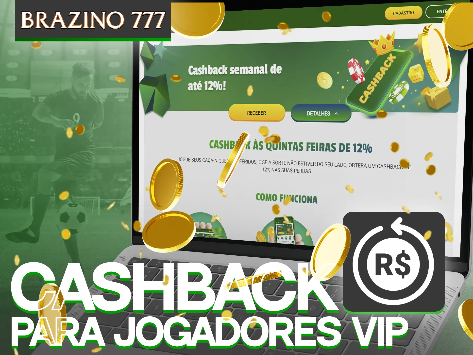 Obtenha cashback do Brazino777 caso a sorte não esteja do seu lado.