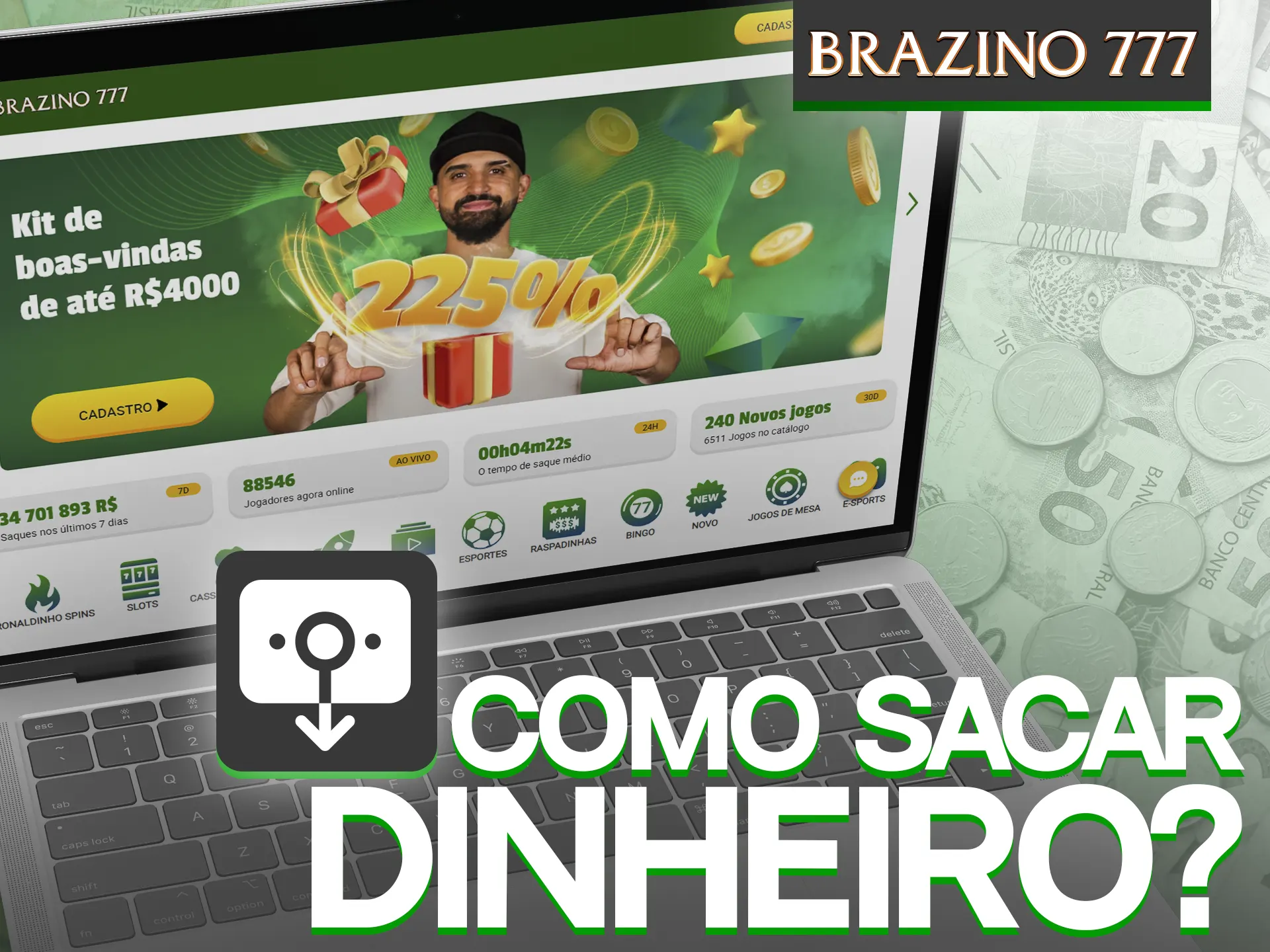 Veja como você pode sacar dinheiro no site Brazino777.